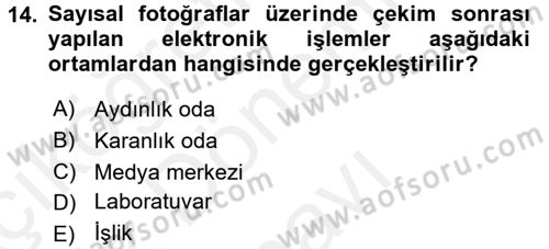 Fotoğrafın Kullanım Alanları Dersi 2016 - 2017 Yılı (Final) Dönem Sonu Sınav Soruları 14. Soru