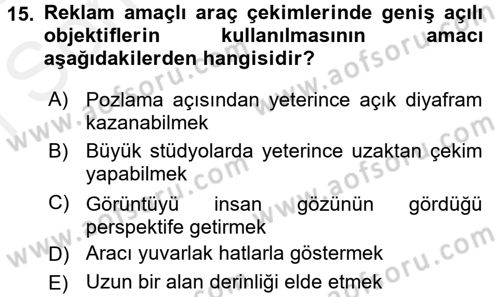 Fotoğrafın Kullanım Alanları Dersi 2016 - 2017 Yılı (Final) Dönem Sonu Sınav Soruları 15. Soru