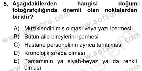 Fotoğrafın Kullanım Alanları Dersi 2016 - 2017 Yılı (Final) Dönem Sonu Sınav Soruları 5. Soru