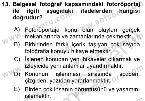 Fotoğrafın Kullanım Alanları Dersi 2020 - 2021 Yılı Yaz Okulu Sınav Soruları 13. Soru