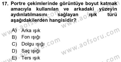 Fotoğrafın Kullanım Alanları Dersi 2020 - 2021 Yılı Yaz Okulu Sınav Soruları 17. Soru