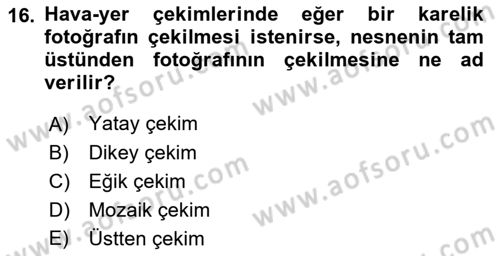 Fotoğrafın Kullanım Alanları Dersi 2021 - 2022 Yılı (Vize) Ara Sınav Soruları 16. Soru