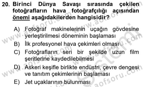 Fotoğrafın Kullanım Alanları Dersi 2021 - 2022 Yılı (Vize) Ara Sınav Soruları 20. Soru