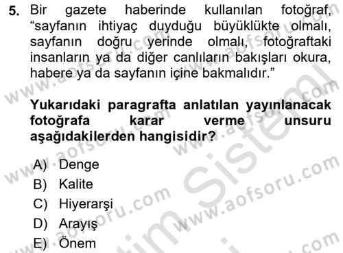 Fotoğrafın Kullanım Alanları Dersi 2021 - 2022 Yılı (Vize) Ara Sınav Soruları 5. Soru