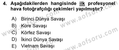 Fotoğrafın Kullanım Alanları Dersi 2021 - 2022 Yılı (Final) Dönem Sonu Sınav Soruları 4. Soru