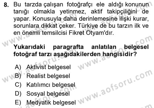 Fotoğrafın Kullanım Alanları Dersi 2021 - 2022 Yılı (Final) Dönem Sonu Sınav Soruları 8. Soru