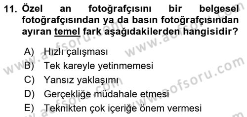 Fotoğrafın Kullanım Alanları Dersi 2021 - 2022 Yılı Yaz Okulu Sınav Soruları 11. Soru