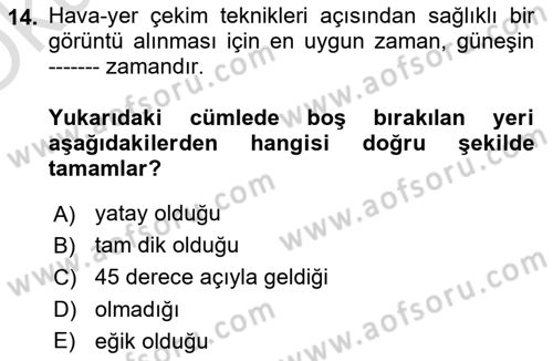 Fotoğrafın Kullanım Alanları Dersi 2021 - 2022 Yılı Yaz Okulu Sınav Soruları 14. Soru