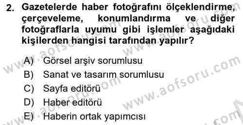 Fotoğrafın Kullanım Alanları Dersi 2021 - 2022 Yılı Yaz Okulu Sınav Soruları 2. Soru