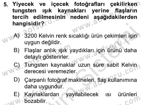 Fotoğrafın Kullanım Alanları Dersi 2021 - 2022 Yılı Yaz Okulu Sınav Soruları 5. Soru