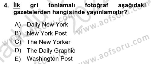 Fotoğrafın Kullanım Alanları Dersi Ara Sınavı Deneme Sınav Soruları 4. Soru