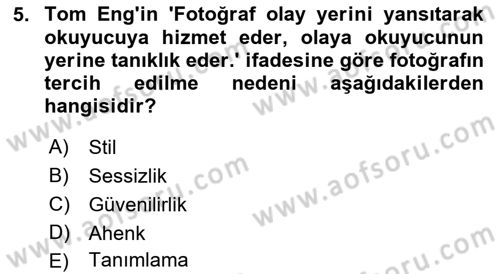 Fotoğrafın Kullanım Alanları Dersi 2022 - 2023 Yılı (Vize) Ara Sınav Soruları 5. Soru