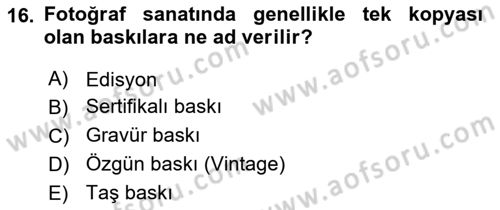 Fotoğrafın Kullanım Alanları Dersi 2022 - 2023 Yılı (Final) Dönem Sonu Sınav Soruları 16. Soru