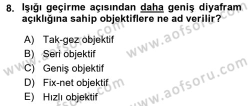 Fotoğrafın Kullanım Alanları Dersi 2022 - 2023 Yılı (Final) Dönem Sonu Sınav Soruları 8. Soru