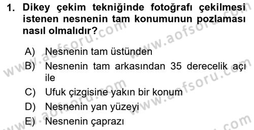 Fotoğrafın Kullanım Alanları Dersi 2022 - 2023 Yılı Yaz Okulu Sınav Soruları 1. Soru