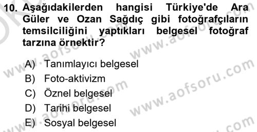 Fotoğrafın Kullanım Alanları Dersi 2022 - 2023 Yılı Yaz Okulu Sınav Soruları 10. Soru