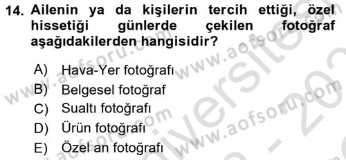 Fotoğrafın Kullanım Alanları Dersi 2022 - 2023 Yılı Yaz Okulu Sınav Soruları 14. Soru