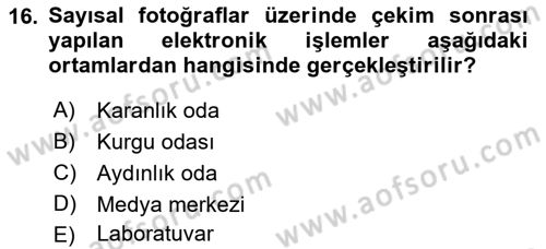 Fotoğrafın Kullanım Alanları Dersi 2022 - 2023 Yılı Yaz Okulu Sınav Soruları 16. Soru