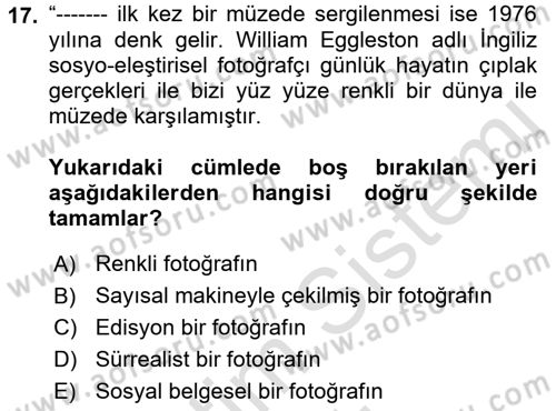 Fotoğrafın Kullanım Alanları Dersi 2022 - 2023 Yılı Yaz Okulu Sınav Soruları 17. Soru