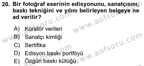 Fotoğrafın Kullanım Alanları Dersi 2022 - 2023 Yılı Yaz Okulu Sınav Soruları 20. Soru