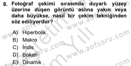 Fotoğrafın Kullanım Alanları Dersi 2022 - 2023 Yılı Yaz Okulu Sınav Soruları 8. Soru