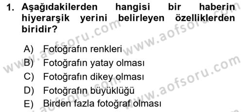 Fotoğrafın Kullanım Alanları Dersi Ara Sınavı Deneme Sınav Soruları 1. Soru