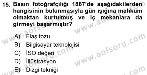 Fotoğrafın Kullanım Alanları Dersi 2023 - 2024 Yılı (Vize) Ara Sınav Soruları 15. Soru