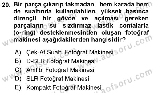 Fotoğrafın Kullanım Alanları Dersi 2023 - 2024 Yılı (Vize) Ara Sınav Soruları 20. Soru