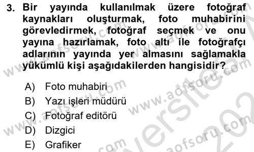 Fotoğrafın Kullanım Alanları Dersi 2023 - 2024 Yılı (Vize) Ara Sınav Soruları 3. Soru