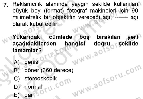 Fotoğrafın Kullanım Alanları Dersi Ara Sınavı Deneme Sınav Soruları 7. Soru