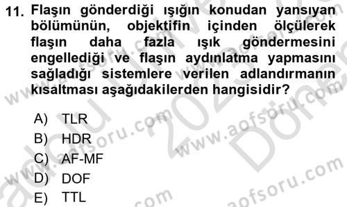 Fotoğrafın Kullanım Alanları Dersi 2023 - 2024 Yılı (Final) Dönem Sonu Sınav Soruları 11. Soru