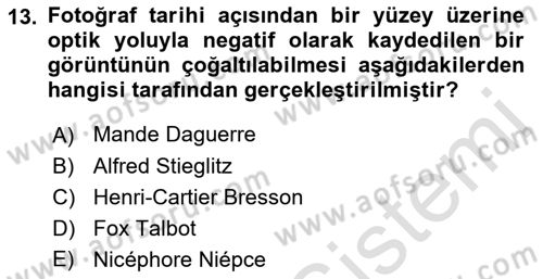 Fotoğrafın Kullanım Alanları Dersi 2023 - 2024 Yılı (Final) Dönem Sonu Sınav Soruları 13. Soru