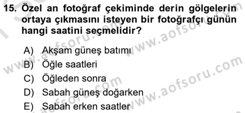 Fotoğrafın Kullanım Alanları Dersi 2023 - 2024 Yılı (Final) Dönem Sonu Sınav Soruları 15. Soru