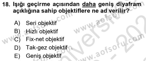 Fotoğrafın Kullanım Alanları Dersi 2023 - 2024 Yılı (Final) Dönem Sonu Sınav Soruları 18. Soru
