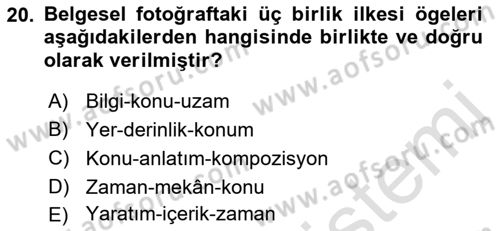Fotoğrafın Kullanım Alanları Dersi 2023 - 2024 Yılı (Final) Dönem Sonu Sınav Soruları 20. Soru