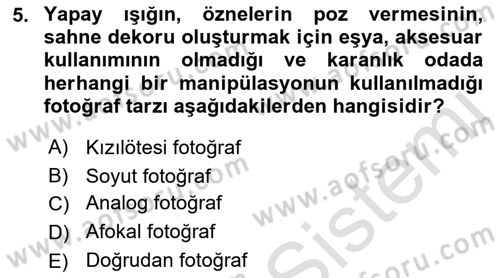 Fotoğrafın Kullanım Alanları Dersi 2023 - 2024 Yılı (Final) Dönem Sonu Sınav Soruları 5. Soru