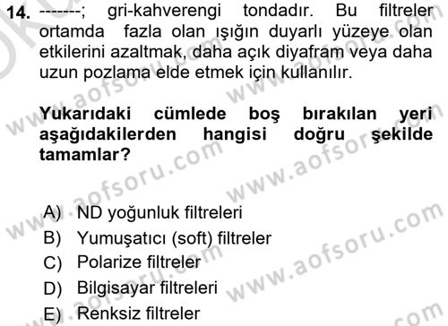 Fotoğrafın Kullanım Alanları Dersi 2023 - 2024 Yılı Yaz Okulu Sınav Soruları 14. Soru
