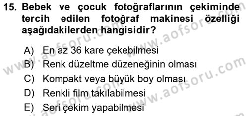 Fotoğrafın Kullanım Alanları Dersi 2023 - 2024 Yılı Yaz Okulu Sınav Soruları 15. Soru