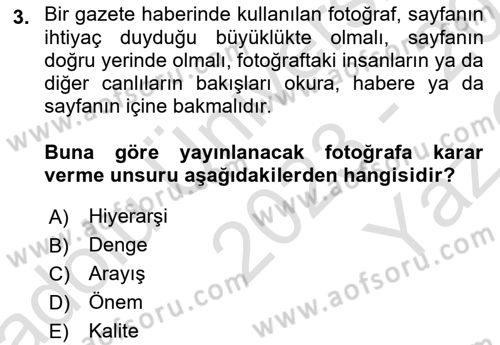 Fotoğrafın Kullanım Alanları Dersi 2023 - 2024 Yılı Yaz Okulu Sınav Soruları 3. Soru