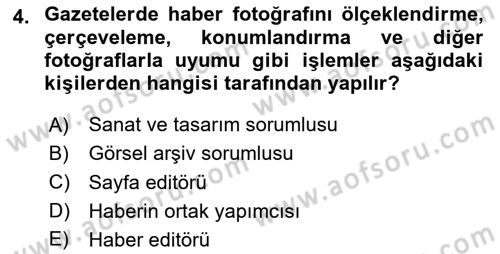 Fotoğrafın Kullanım Alanları Dersi 2023 - 2024 Yılı Yaz Okulu Sınav Soruları 4. Soru