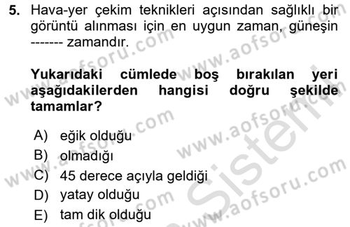 Fotoğrafın Kullanım Alanları Dersi 2023 - 2024 Yılı Yaz Okulu Sınav Soruları 5. Soru