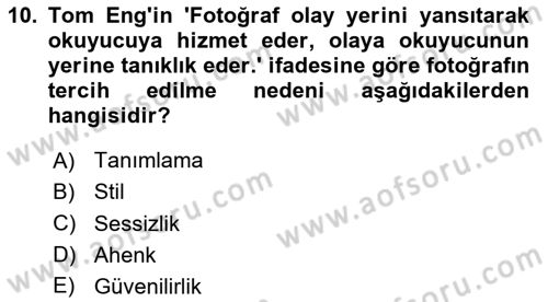 Fotoğrafın Kullanım Alanları Dersi 2024 - 2025 Yılı (Vize) Ara Sınav Soruları 10. Soru