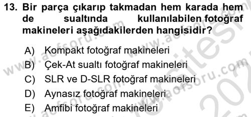 Fotoğrafın Kullanım Alanları Dersi 2024 - 2025 Yılı (Vize) Ara Sınav Soruları 13. Soru