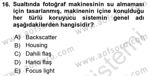 Fotoğrafın Kullanım Alanları Dersi 2024 - 2025 Yılı (Vize) Ara Sınav Soruları 16. Soru
