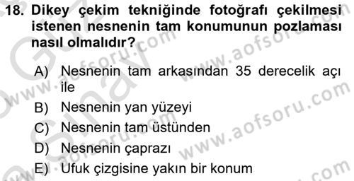 Fotoğrafın Kullanım Alanları Dersi 2024 - 2025 Yılı (Vize) Ara Sınav Soruları 18. Soru