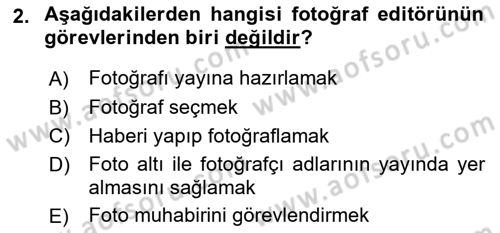 Fotoğrafın Kullanım Alanları Dersi 2024 - 2025 Yılı (Vize) Ara Sınav Soruları 2. Soru