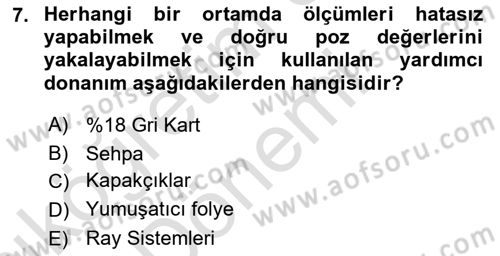 Fotoğrafın Kullanım Alanları Dersi 2024 - 2025 Yılı (Vize) Ara Sınav Soruları 7. Soru