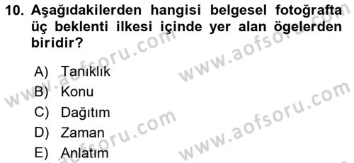 Fotoğrafın Kullanım Alanları Dersi 2024 - 2025 Yılı (Final) Dönem Sonu Sınav Soruları 10. Soru