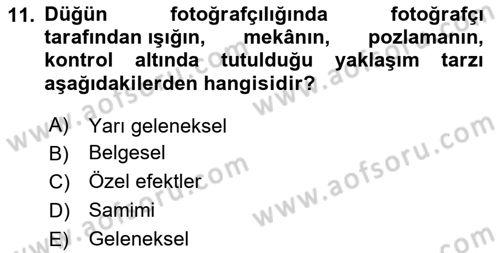 Fotoğrafın Kullanım Alanları Dersi 2024 - 2025 Yılı (Final) Dönem Sonu Sınav Soruları 11. Soru