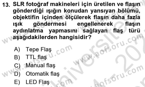 Fotoğrafın Kullanım Alanları Dersi 2024 - 2025 Yılı (Final) Dönem Sonu Sınav Soruları 13. Soru